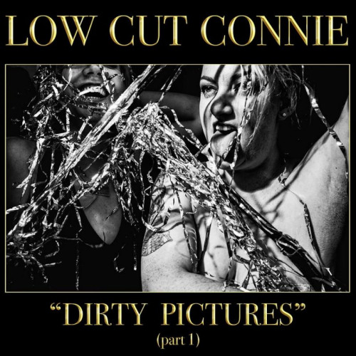 LOW CUT CONNIE - DIRTY PICTURES (PART 1)LOW CUT CONNIE - DIRTY PICTURES -PART 1-.jpg